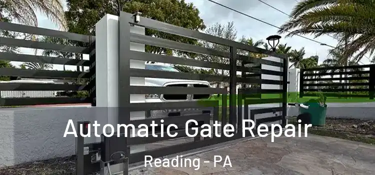 Automatic Gate Repair Reading - PA