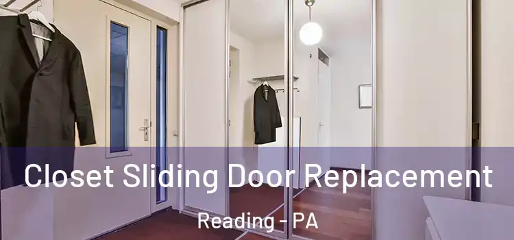 Closet Sliding Door Replacement Reading - PA
