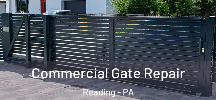 Commercial Gate Repair Reading - PA