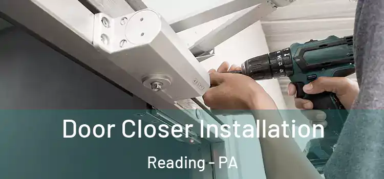  Door Closer Installation Reading - PA